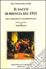 Il sacco di Brescia del 1512 nella narrazione di un testimone oculare libro