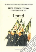 Preti, donne e popolo. I più dimenticati: I preti libro