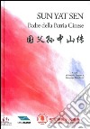 Sun Yat Sen padre della patria cinese. Ediz. multilingue libro