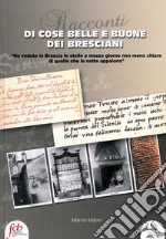 Racconti di cose belle e buone dei bresciani libro