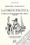 Lavoro e politica. Il circolo culturale Michele Capra a Brescia (1958-1989) libro