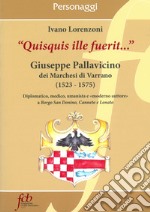 «Quisquis ille fuerit...». Giuseppe Pallavicino dei marchesi di Varrano (1523-1575)