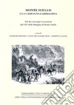 Monte Suello e la campagna garibaldina. Atti dei convegni in occasione del 150° della battaglia di Monte Suello libro