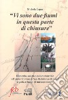 «Vi sono due fiumi in questa parte di chiusure». Economia, società e cultura materiale nell'antico comune di San Bartolomeo (Brescia) e guida ai luoghi di interesse storico libro di Capra Michela