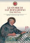 Le storie di san Bernardino da Siena. Negli affreschi di San Giuseppe a Brescia libro