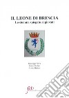 Il leone di Brescia. Lo stemma spiegato ai giovani libro