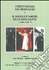 I preti sociali nel bresciano e il sigillo d'amore di un papa Santo. Il beato Paolo VI libro di Fappani A. (cur.) Bregoli L. (cur.)