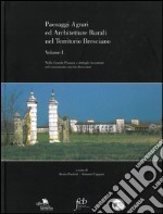 Paesaggi agrari ed architetture rurali nel territorio bresciano libro