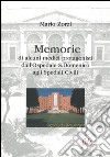 Memorie di alcuni medici protagonisti dall'ospedale S. Domenico agli spedali civili libro