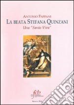 La beata Stefana Quinzani. Una «santa viva» libro