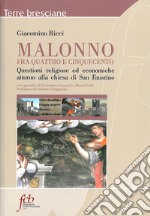 Malonno fra quattro e cinquecento. Questioni religiose ed economiche attorno alla chiesa di san Faustino