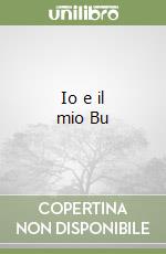 Io e il mio Bu
