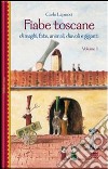 Fiabe toscane di maghi, fate, animali, diavoli e giganti. Vol. 2 libro