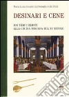 Desinari e cene. Dai tempi remoti alla cucina toscana del XV secolo (rist. anast.) libro