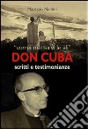 Don Cuba. Scritti e testimonianze libro