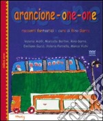 Arancione one one. Racconti fantastici libro