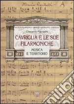 Cavriglia e le sue filarmoniche. Musica e territorio libro