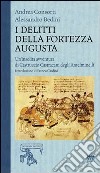 I delitti della fortezza Augusta libro