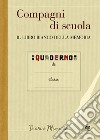 Compagni di scuola. Il libro bianco della memoria libro