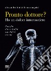 Pronto, dottore? Ho un dolore intercostiero. Il meglio dai centralini ospedalieri toscani libro