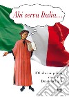 Ahi serva Italia... 300 aforismi politici raccolti da Donatella Lippi libro