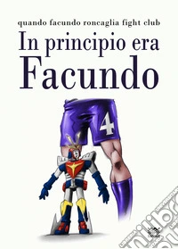 In principio era facundo
