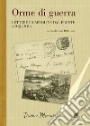 Orme di guerra. Lettere e cartoline dal fronte (1912-1919) libro