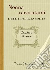 Nonna raccontami. Il libro bianco della memoria libro di Marini F. (cur.)