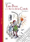 Tinto Pezza e il furto della cintola. Tre avventure libro