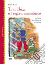 Tinto Pezza e il segreto mamelucco. Un'altra straordinaria avventura libro