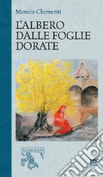 L'albero dalle foglie dorate libro