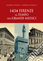 1434: Firenze al tempo dei Grandi Medici libro