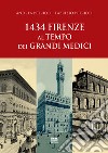 1434: Firenze al tempo dei Grandi Medici libro di Petrioli Andrea Petrioli Fabrizio