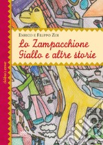 Zampacchione giallo e altre storie