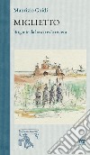 Miglietto. Brigante da bosco e da riviera libro di Guidi Maurizio