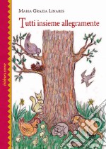 Tutti insieme allegramente libro