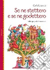 Se ne stettero e se ne godettero. Fiabe popolari toscane libro