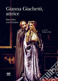 Gianna Giachetti, attrice. Intervista con il teatro