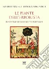 Le piante dell'erborista. Rimedi tradizionali e ricette vegetariane libro