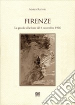 Firenze. La grande alluvione del 4 novembre 1966