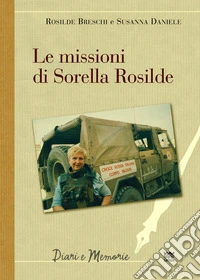 Le missioni di sorella Rosilde libro