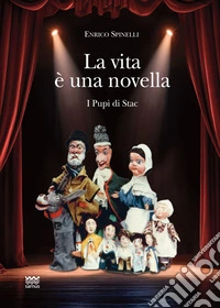 La vita è una novella. I pupi di Stac