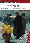 Renato Natali. Un prestigiatore del coloere verso le avanguardie. Ediz. illustrata libro