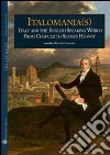 Italomania (s). Italy and the english speaking world from Chaucer to Seamus Heaney libro di Galigani G. (cur.)