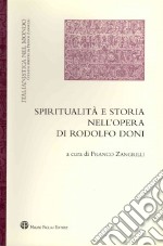 Spiritualità e storia nell'opera di Rodolfo Doni libro