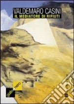 Il mediatore di rifiuti libro