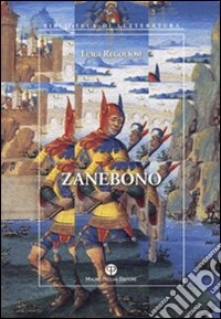 Zanebono. Libere variazioni intorno alla leggenda di Giovanni Buono da Mantova, giullare e santo