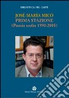 Prima stazione. Poesie scelte 1990-2005 libro