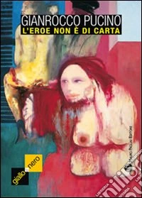 L'eroe non è di carta