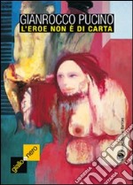 L'eroe non è di carta libro